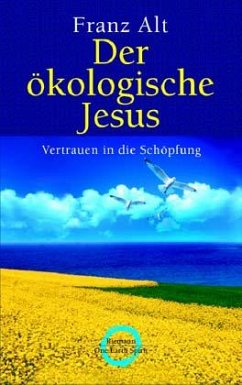 Der ökologische Jesus - Alt, Franz