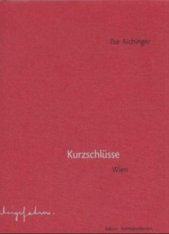 Kurzschlüsse - Aichinger, Ilse