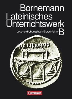 Bornemann: Lateinisches Unterrichtswerk B. Sammelband - Bornemann, Eduard