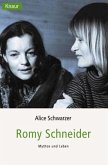 Romy Schneider, Mythos und Leben