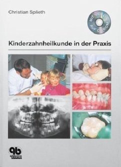 Kinderzahnheilkunde in der Praxis, m. CD-ROM - Splieth, Christian (Hrsg.)