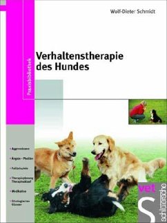 Verhaltenstherapie des Hundes - Schmidt, Wolf D