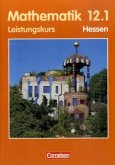 Leistungskurs 12.1 / Mathematik, Sekundarstufe II, Ausgabe Hessen