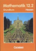 Grundkurs, 12.2 / Mathematik, Sekundarstufe II, Ausgabe Hessen