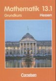 Grundkurs 13.1 / Mathematik, Sekundarstufe II, Ausgabe Hessen