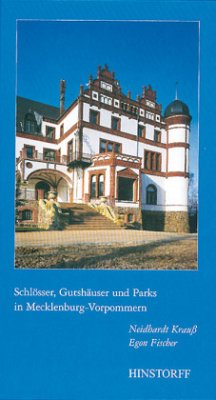 Schlösser, Gutshäuser und Parks in Mecklenburg-Vorpommern - Krauß, Neidhardt