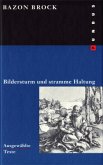 Bildersturm und stramme Haltung