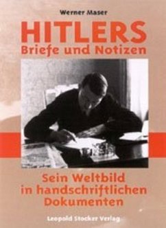 Hitlers Briefe und Notizen - Maser, Werner