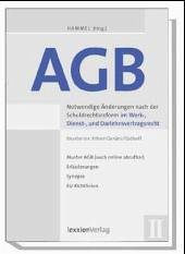 Notwendige Änderungen nach der Schuldrechtsreform im Werk-, Dienst- und Darlehnsvertragsrecht / AGB 2 Notwendige Änderungen nach der Schuldrechtsreform im Werk-, Dienst- und Darlehnsvertragsrecht / AGB 2