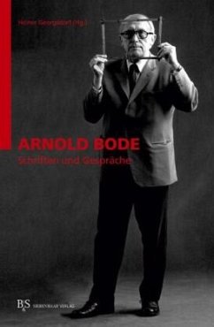 Schriften und Gespräche - Arnold Bode