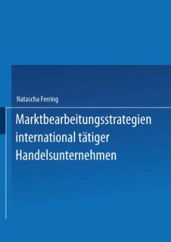 Marktbearbeitungsstrategien international tätiger Handelsunternehmen - Ferring, Natascha