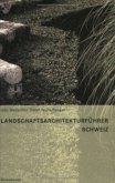 Landschaftsarchitekturführer Schweiz