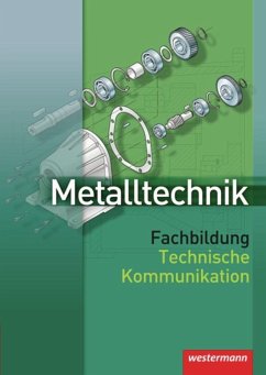 Metalltechnik. Fachbildung. Technische Kommunikation - Kaese, Jürgen;Rund, Wolfgang