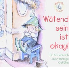 Wütend sein ist okay! - Mundy, Michaelene