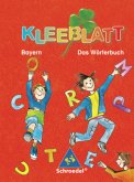 Das Wörterbuch für Grundschulkinder / Kleeblatt, Fibel, Ausgabe Bayern