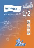 Jahrgangsstufe 1/2 / Fehlerlos, wie geht das bloß? Tl.B Jahrgangsstufe 1/2 / Fehlerlos, wie geht das bloß? Tl.B