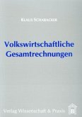 Volkswirtschaftliche Gesamtrechnungen. Volkswirtschaftliche Gesamtrechnungen.