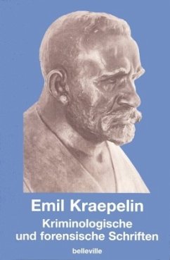 Kriminologische und forensische Schriften - Kraepelin, Emil