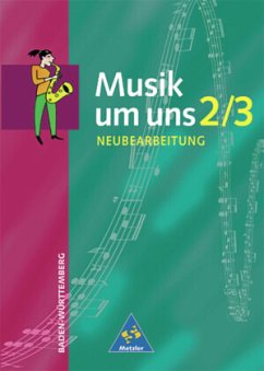 Cover Musik um uns SI - Ausgabe für das 7. und 9. bis 10. Schuljahr in Baden-Württemberg - 4. Auflage / Musik um uns, Neubearbeitung Bd.2/3