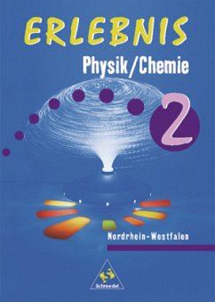 7./8. Schuljahr / Erlebnis Physik / Chemie, Ausgabe Nordrhein-Westfalen 2