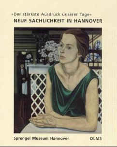 Cover 'Der stärkste Ausdruck unserer Tage' - Neue Sachlichkeit in Hannover
