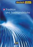 Tradition und Traditionsbrüche / deutsch.ideen, Themenhefte