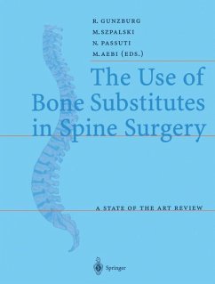 The Use of Bone Substitutes in Spine Surgery - Gunzburg, R. / Szpalski, M. / Passuti, N. / Aebi, M. (eds.)