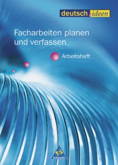 Facharbeiten planen und verfassen / deutsch.ideen, Sekundarstufe II, Arbeitshefte