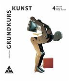 Grundkurs Kunst - Ausgabe 2002 für die Sekundarstufe II / Grundkurs Kunst, Neubearbeitung Bd.4