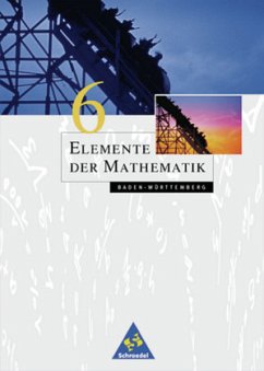 6. Schuljahr / Elemente der Mathematik, Ausgabe Baden-Württemberg, bisherige Ausgabe