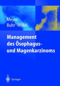 Management des Magen- und Ösophaguskarzinoms - Meyer, H.-J.;Buhr, H.-J.;Wilke, H.