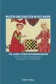 Ein historisches Schriftstellerlexikon / Musen und Grazien in der Mark. 750 Jahre Literatur in Brandenburg Bd.2