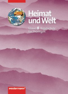 Cover Klasse 8 / Heimat und Welt, Erdkunde für Thüringen, Regelschule, Neubearbeitung
