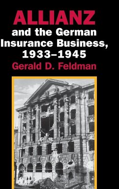 Allianz and the German Insurance Business, 1933-1945 - Feldman, Gerald D.