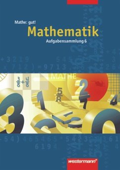 Mathe: gut 6! Aufgabensammlung. Mathematik - Borchers, Jürgen;Köchel, Burghard