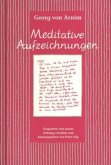 Meditative Aufzeichnungen