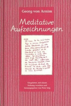 Meditative Aufzeichnungen - Arnim, Georg von