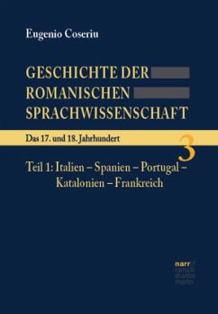 Geschichte der romanischen Sprachwissenschaft; . / Geschichte der romanischen Sprachwissenschaft 3/1 - Coseriu, Eugenio;Coseriu, Eugenio