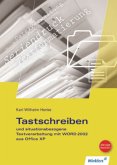 Tastschreiben und situationsbezogene Textverarbeitung mit WORD 2002 aus Office XP