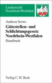 Gütestellen- und Schlichtungsgesetz Nordrhein-Westfalen Gütestellen- und Schlichtungsgesetz Nordrhein-Westfalen