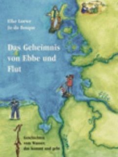 Das Geheimnis von Ebbe und Flut - Loewe, Elke; Bosque, Jo du