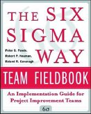 The Six SIGMA Way Team Fieldbook: An Implementation Guide for Process Improvement Teams