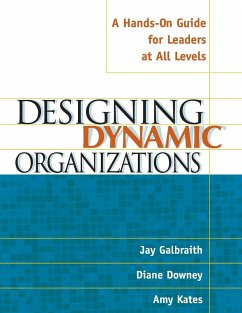 Designing Dynamic Organizations - Galbraith, Jay; Downey, Diane; Kates, Amy