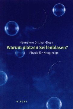 Warum platzen Seifenblasen - Dittmar-Ilgen, Hannelore