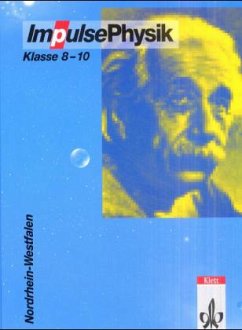 Impulse Physik, Gymnasien Nordrhein-Westfalen / Klasse 8-10 - Von Wilhelm Bredthauer, Klaus G. Bruns, Gunter Klar u. a.