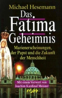 Das Fatima-Geheimnis - Hesemann, Michael