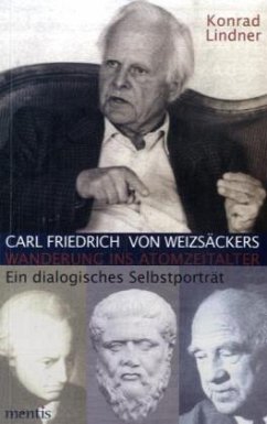 Carl Friedrich von Weizsäckers Wanderung ins Atomzeitalter - Lindner, Konrad