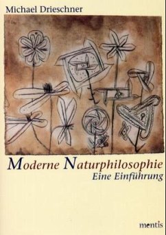 Moderne Naturphilosophie - Drieschner, Michael