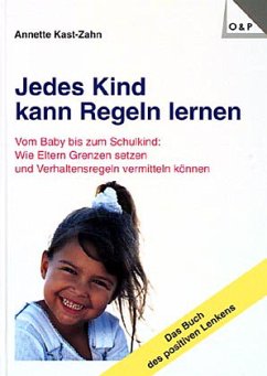 Jedes Kind kann Regeln lernen - Kast-Zahn, Annette