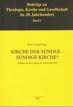 Kirche der Sünder - Sündige Kirche? - Bendel, Rainer (Hrsg.)